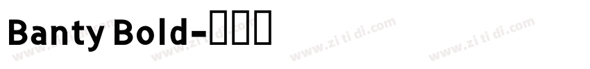 Banty Bold字体转换